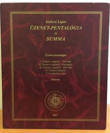 Gubcsi Lajos - Üzenet-Pentalógia és Summa [antikvár]