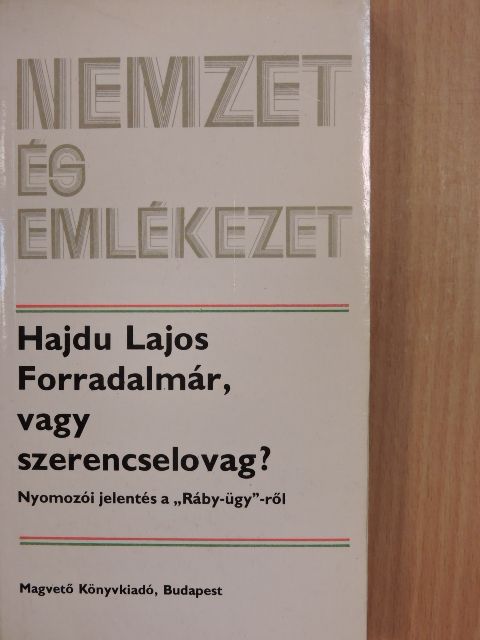 Hajdu Lajos - Forradalmár, vagy szerencselovag? [antikvár]
