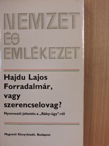 Hajdu Lajos - Forradalmár, vagy szerencselovag? [antikvár]