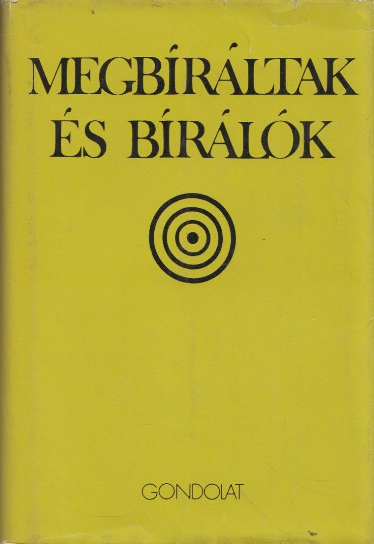 Mályuszné Császár Edit - Megbíráltak és bírálók [antikvár]