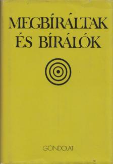Mályuszné Császár Edit - Megbíráltak és bírálók [antikvár]