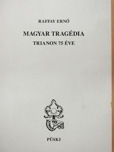 Raffay Ernő - Magyar tragédia (dedikált példány) [antikvár]