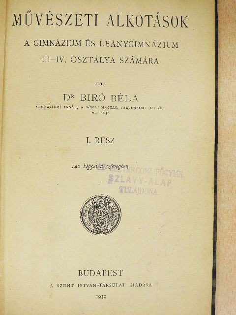 Dr. Biró Béla - Művészeti alkotások I. [antikvár]