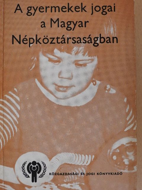 Dr. Bacsó Jenő - A gyermekek jogai a Magyar Népköztársaságban [antikvár]