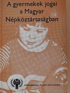 Dr. Bacsó Jenő - A gyermekek jogai a Magyar Népköztársaságban [antikvár]