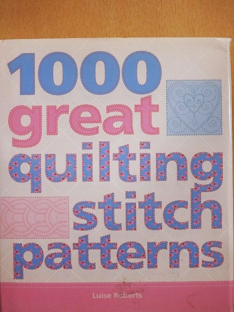Luise Roberts - 1000 Great Quilting Stitch Patterns [antikvár]