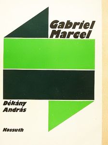 Dékány András - Gabriel Marcel [antikvár]