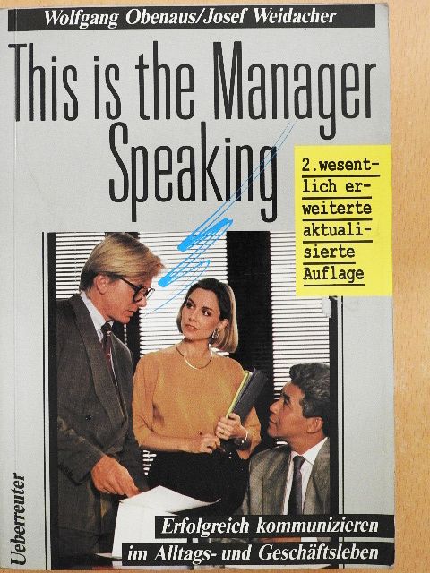 Josef Weidacher - This is the Manager Speaking [antikvár]