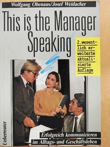 Josef Weidacher - This is the Manager Speaking [antikvár]