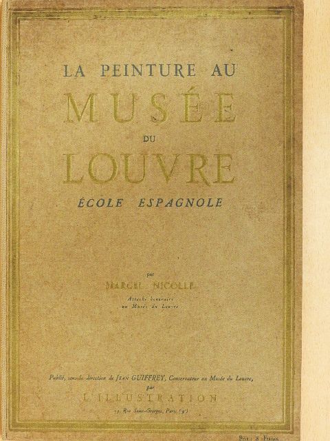 Marcel Nicolle - La Peinture au Musée du Louvre - École Espagnole [antikvár]