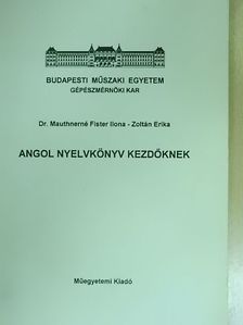 Dr. Mauthnerné Fister Ilona - Angol nyelvkönyv kezdőknek [antikvár]