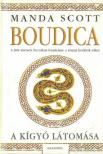 Manda Scott - Boudica - A kígyó látomása [antikvár]