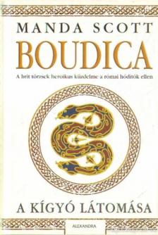 Manda Scott - Boudica - A kígyó látomása [antikvár]