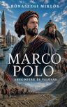 Rónaszegi Miklós - Marco Polo [eKönyv: epub, mobi]