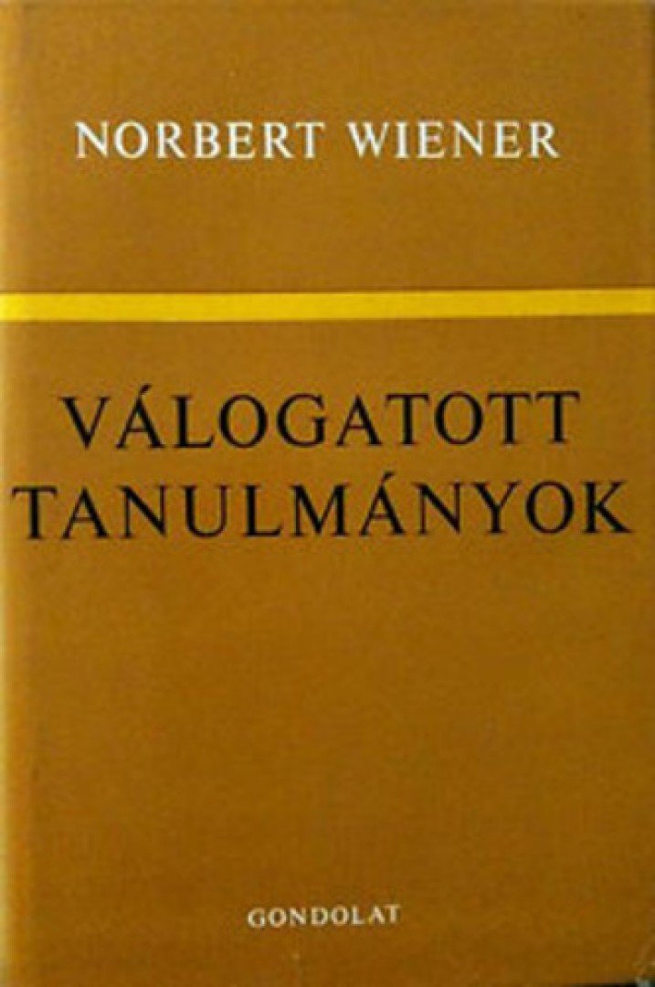 Wiener, Norbert - Válogatott tanulmányok [antikvár]