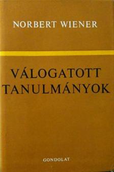 Wiener, Norbert - Válogatott tanulmányok [antikvár]