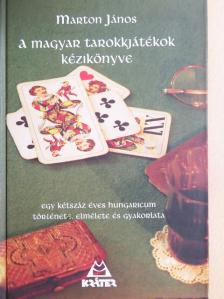 Marton János - A magyar tarokkjátékok kézikönyve [antikvár]