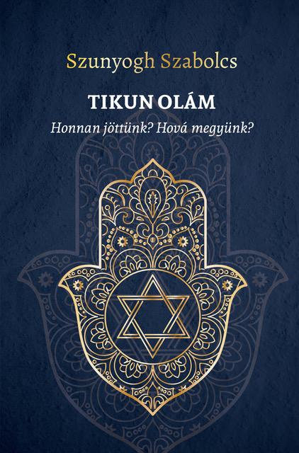 Szunyogh Szabolcs - TIKUN OLÁM