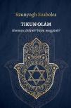 Szunyogh Szabolcs - TIKUN OLÁM