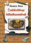 Nemere Ilona - Szakácskönyv kétbalkezeseknek [antikvár]
