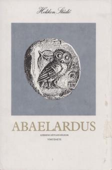 Petrus Abaelardus - Szerencsétlenségeim története [antikvár]