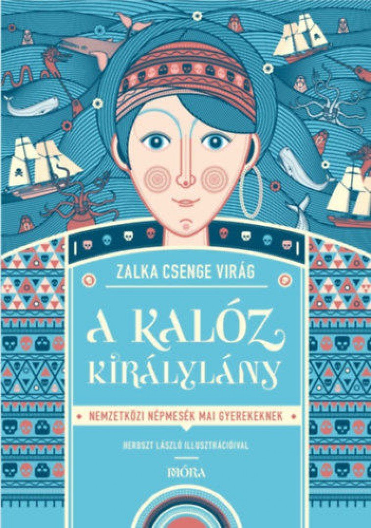 Zalka Csenge Virág - A kalóz királylány [antikvár]