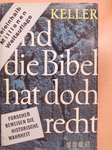 Werner Keller - Und die Bibel hat doch recht [antikvár]