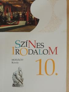 Mohácsy Károly - Színes irodalom 10. [antikvár]