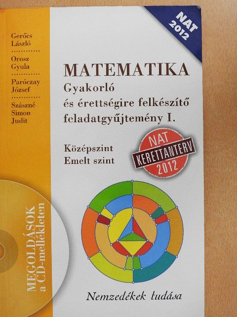 Gerőcs László - Matematika - Gyakorló és érettségire felkészítő feladatgyűjtemény I. - CD-vel [antikvár]