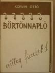 Korvin Ottó - Börtönnapló 1919. XII. 12. - 1919. XII. 18. [antikvár]