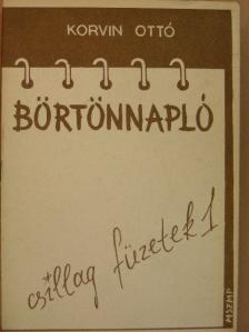 Korvin Ottó - Börtönnapló 1919. XII. 12. - 1919. XII. 18. [antikvár]