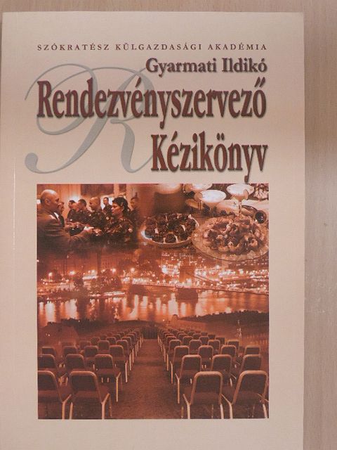 Gyarmati Ildikó - Rendezvényszervező Kézikönyv [antikvár]