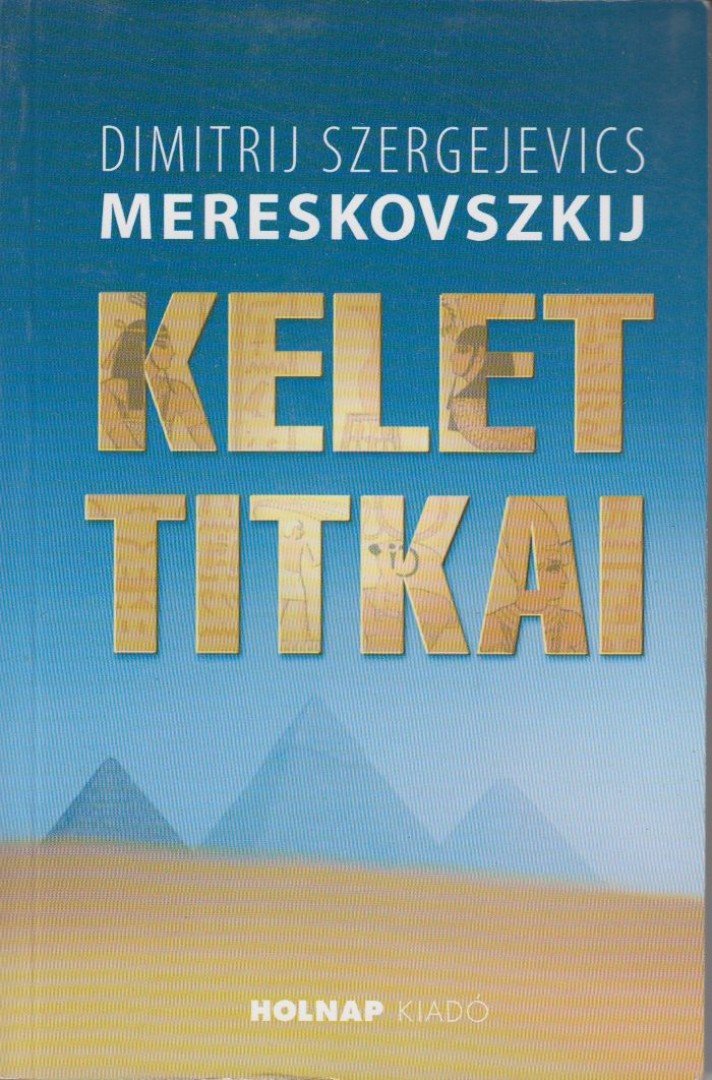 Dimitrij Szergejevics Mereskovszkij - Kelet titkai [antikvár]