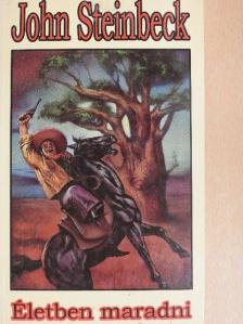 John Steinbeck - Életben maradni [antikvár]