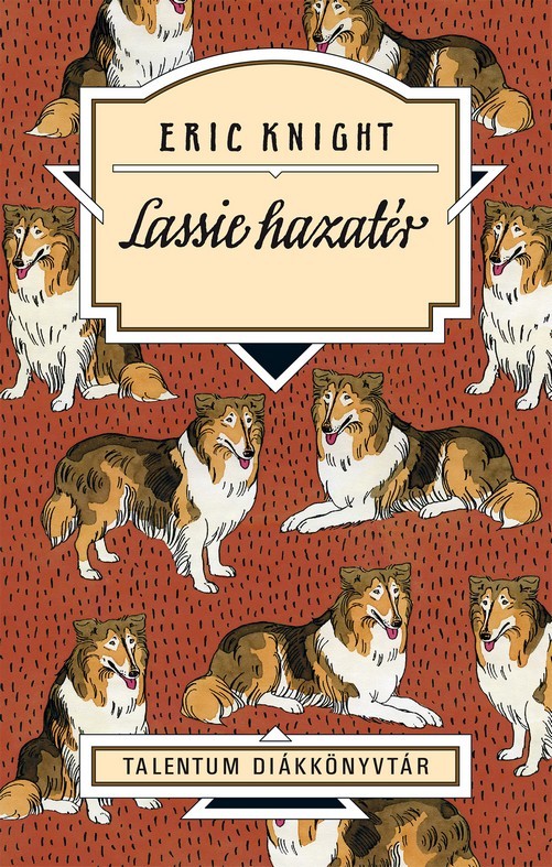 Eric Knight - Lassie hazatér [szépséghibás]