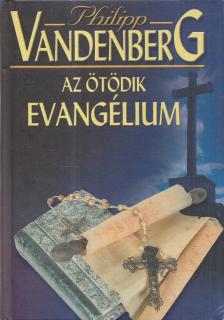 Philipp Vandenberg - Az ötödik evangélium [antikvár]