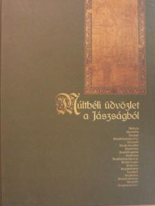 Botkáné Sárközi Ildikó - Múltbéli üdvözlet a Jászságból [antikvár]