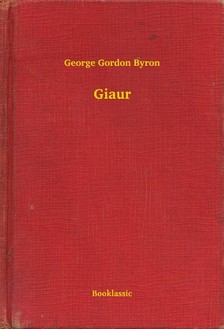 BYRON, GEORGE GORDON - Giaur [eKönyv: epub, mobi]