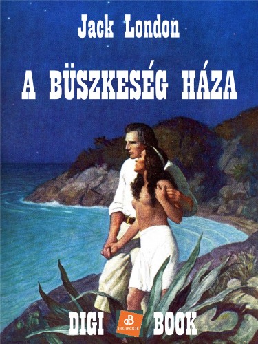 Jack London - A büszkeség háza [eKönyv: epub, mobi]