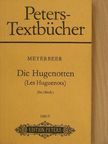 Giacomo Meyerbeer - Die Hugenotten/Les Huguenots [antikvár]