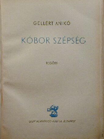 Gellért Anikó - Kóbor szépség [antikvár]