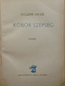 Gellért Anikó - Kóbor szépség [antikvár]