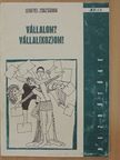 Lengyel Zsuzsánna - Vállalom? Vállal(koz)om! [antikvár]