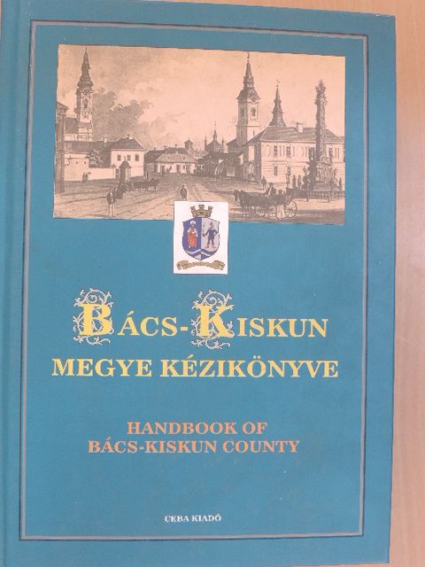 Balogh Mihály - Bács-Kiskun megye kézikönyve [antikvár]