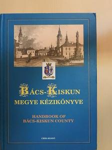 Balogh Mihály - Bács-Kiskun megye kézikönyve [antikvár]