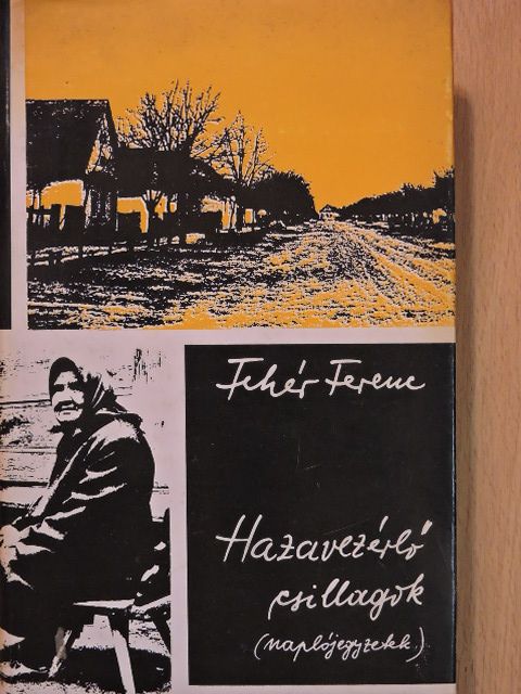Fehér Ferenc - Hazavezérlő csillagok (dedikált példány) [antikvár]