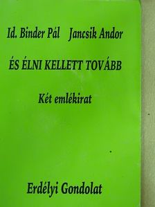 Id. Binder Pál - És élni kellett tovább [antikvár]
