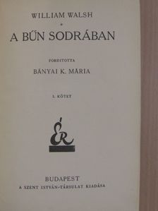 William Walsh - A bűn sodrában I-III. [antikvár]