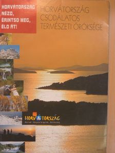 Horvátország csodálatos természeti öröksége [antikvár]