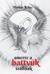 Molnár Réka - Amerre a hattyúk szállnak [eKönyv: epub, mobi]